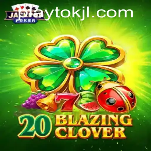 Discovering the Excitement of 20BlazingClover: A New Era in Playtok Gaming
