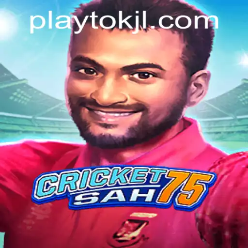 Exploring the Excitement of CricketSah75: A New Era in Gaming with Playtok