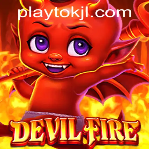 Dive into the World of DevilFire: The Strategic Playtok Phenomenon
