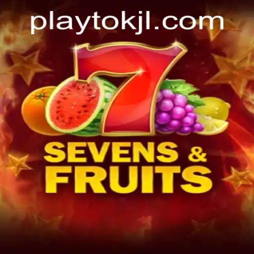Exploring Sevens&Fruits in the Playtok Universe