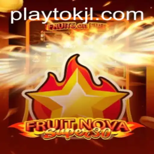 Explore FruitrNovaSupe30: A Unique Gaming Experience on Playtok
