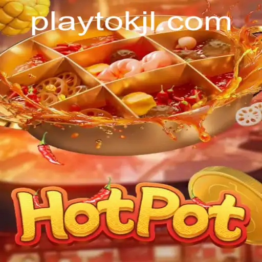 Exploration of Hotpot: The Thrilling Game Captivating Playtok Fans