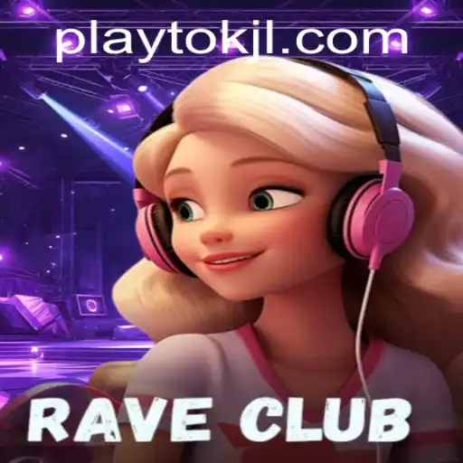 RaveClub: A Thrilling New Dimension in Gaming With Playtok
